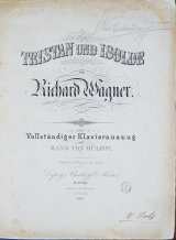 画像: 楽譜　ワーグナー作曲「トリスタンとイゾルデ」ハンス・フォン・ビューロウによるピアノ編曲版　Score for Tristan und Isolde, composed by Wagner. Piano arrangement version